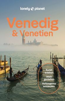 Venedig & Venetien (eBook), Lonely Planet: Lonely Planet Reiseführer