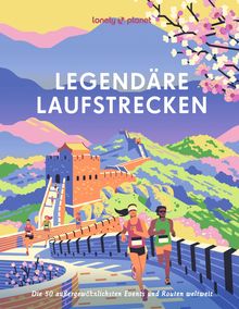 Legendäre Laufstrecken, Lonely Planet: Lonely Planet Bildband