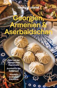 Georgien, Armenien & Aserbaidschan, Lonely Planet: Lonely Planet Reiseführer