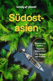 Südostasien (eBook), Lonely Planet: Lonely Planet Reiseführer