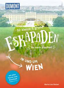 52 kleine & große Eskapaden in und um Wien, MAIRDUMONT: DuMont Eskapaden