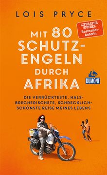 DuMont Welt-Menschen-Reisen Mit 80 Schutzengeln durch Afrika (eBook), MAIRDUMONT: DuMont Welt - Menschen - Reisen