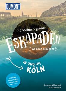 52 kleine & große Eskapaden in und um Köln, MAIRDUMONT: DuMont Eskapaden