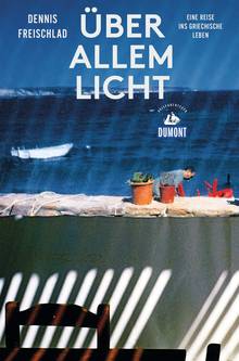 Über allem Licht (eBook), MAIRDUMONT: DuMont Reiseabenteuer