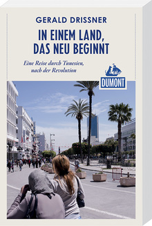 In einem Land, das neu beginnt, MAIRDUMONT: DuMont Reiseabenteuer