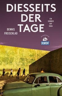 Diesseits der Tage (eBook), MAIRDUMONT: DuMont Reiseabenteuer