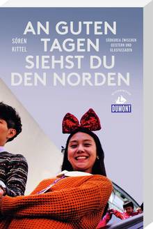 An guten Tagen siehst du den Norden (eBook), MAIRDUMONT: DuMont Reiseabenteuer