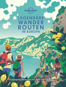 Legendäre Wanderrouten in Europa, Lonely Planet Bildband