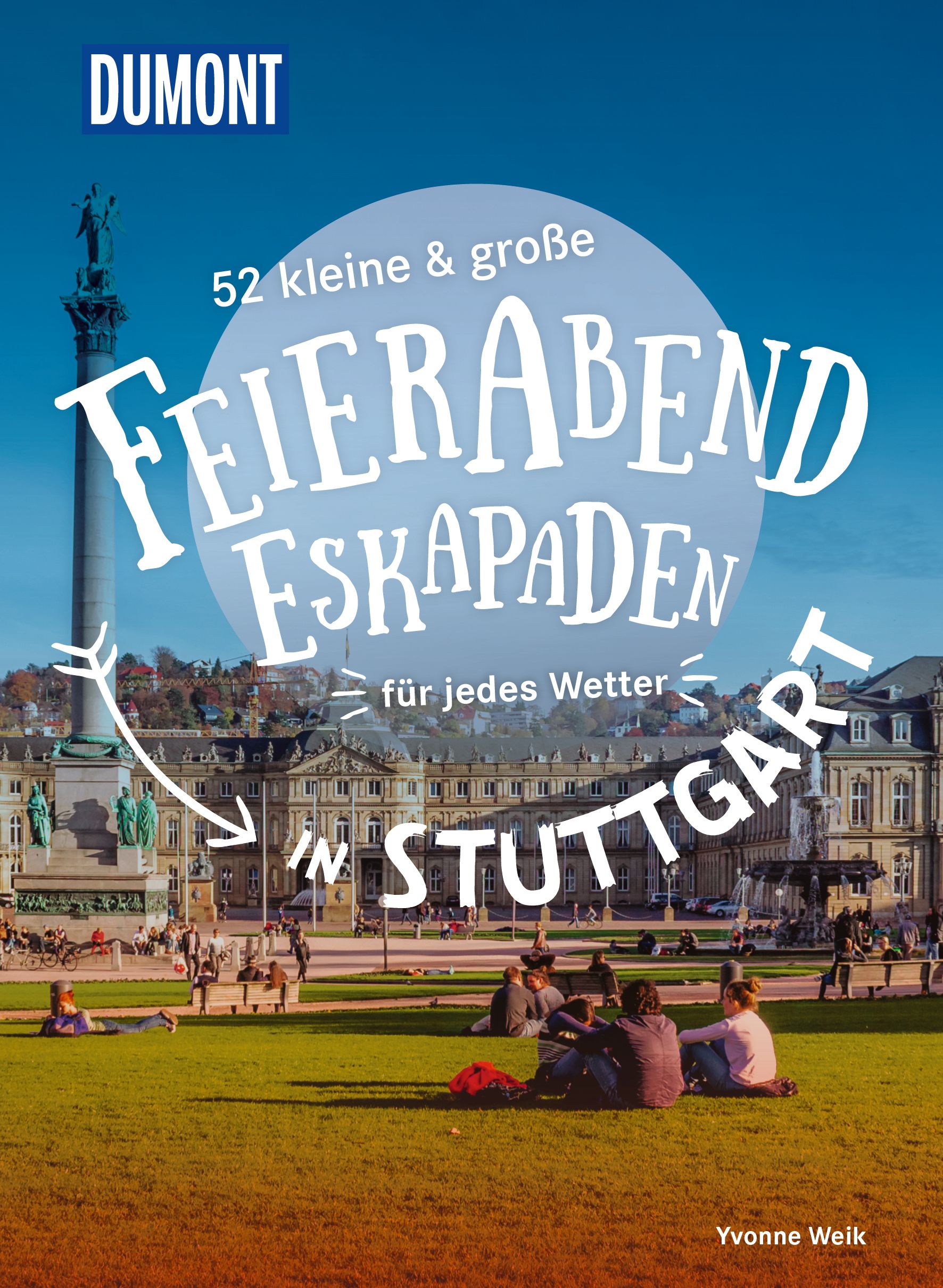 MAIRDUMONT 52 kleine & große Feierabend-Eskapaden in Stuttgart