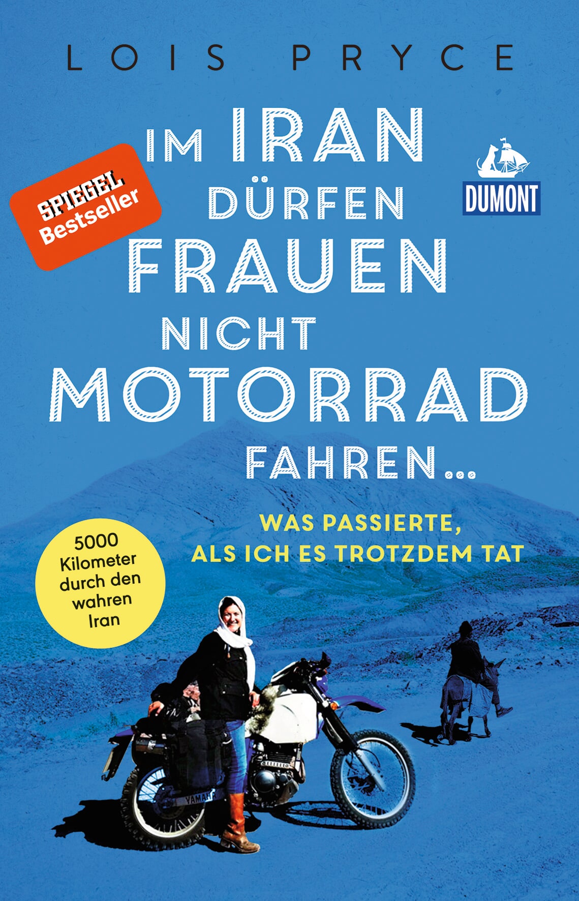 MAIRDUMONT Im Iran dürfen Frauen nicht Motorrad fahren ... (eBook)